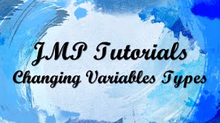 JMP 12 Tutorials - Changing Variables Types
