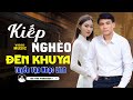 ✔️VIDEO/MV Kiếp Nghèo, Đèn Nghèo Liên Khúc Bolero Gia Tiến Mới Nhất Ngọt Ngào Say Đắm Nhiều Thế Hệ