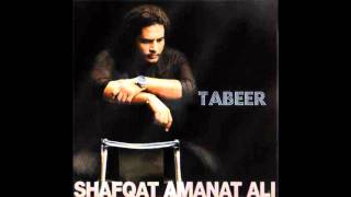 Rohi - Tabeer-Shafqat Amanat Ali