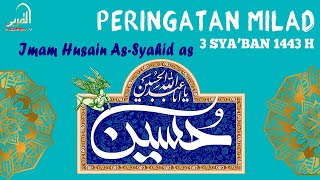 [LIVE] PERINGATAN MILAD IMAM HUSAIN AS-SYAHID AS (3 SYA'BAN 1443 H)