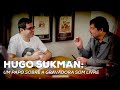 Hugo Sukman: Um papo sobre a gravadora Som Livre | Entrevista | Alta Fidelidade