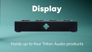 Triton Audio ◆ Display