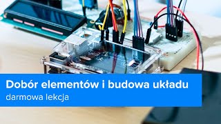 Opanuj Arduino | Dobór Elementów i Budowa Układu | ▶strefakursow.pl◀ #arduino #arduinoproject