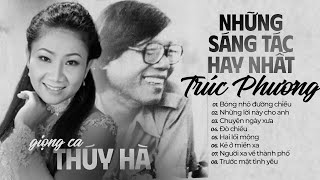 Album Những Sáng Tác Hay Nhất của Trúc Phương - Ca sĩ Thúy Hà (Giọng Ca Để Đời) || Nhạc xưa bất hủ