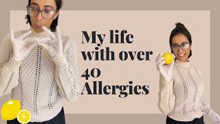 My life with over 40 Allergies
