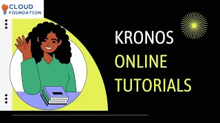 Kronos Training | Kronos Fundamentals | Kronos Training and Certification | Kronos | CloudFoundation