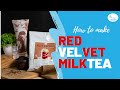 HOW TO MAKE RED VELVET MILKTEA