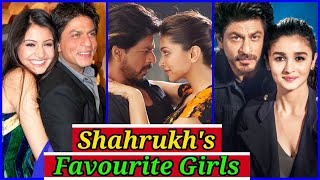 Favourite actresses of Shahrukh Khan