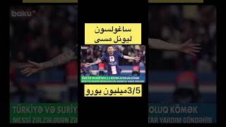 Messi dən zəlzələdən zərər çəkənlər 3/5milyon euro yardım #təbriz #ərdəbil #azerbaycan #zəlzələ