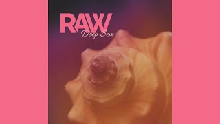 Raw - Deep sea