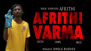 Afrithi Varma - Official Teaser | Aditya Varma | Sheik Dawood Afrithi | Dhruv Vikram | Vicky & Team