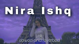 Nira ishq❣️❣️ | lofi edit | slowed and reverbed | guri | new punjabi song | aesthetic | punjabi song