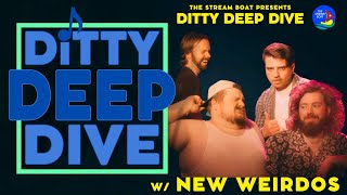 NEW WEIRDOS | Ditty Deep Dive LIVE