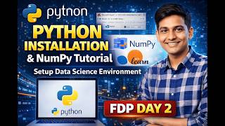 Python Installation & NumPy Tutorial | Setup Data Science Environment | FDP Day 2 | Scikit-learn