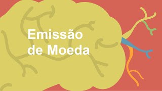 Emissão de Moeda em Mapa Mental