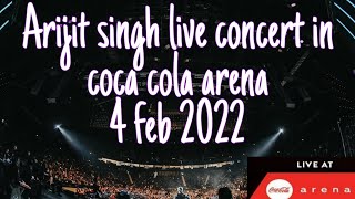 Arijit singh live performing in coca cola arena dubai | arijit singh dubai live  4 feb 2022