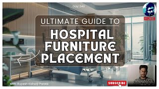 Ultimate Guide to Hospital Furniture Placement | How to do Furniture placement? | Rupesh range