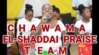 CHAWAMA (Official Audio 2020) - EL-SHADDAI PRAISE TEAM,*ZAMBIAN LATEST TRENDING GOSPEL MUSIC 2020