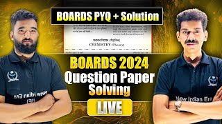 Chemistry PYQs + Solution | Boards 2024 LIVE Question Paper Solution | अब होगा तांडव  By : NIE