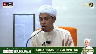 LIVE KULIAH MAGHRIB | USTAZ MOQTI AHMAD