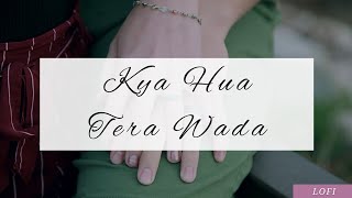 Kya Hua Tera Wada | Mohammed Rafi | Old Is Gold | Lofi Song | Evergreen Song | Hum Kisise Kum Nahin