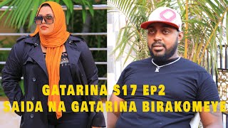 GATARINA S17 Ep2 SAIDI NA GATARINA BIRAKOMEYE VYOSE ARABIVUZE|BURUNDI RWANDA MOVIES