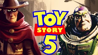 MY Idea for Disney-Pixar's Toy Story 5