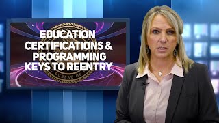 Education, Certification, and Programming: Keys to Reentry