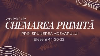 Vrednici de chemarea primită - prin spunerea adevărului