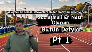 Sözleşmeli er hakkında yaşadıklarım ve detayları pt-1