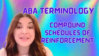 Test your ABA Terminology ➠ Compound Schedules of Reinforcement: B-5