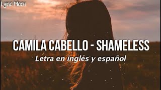 Camila Cabello - Shameless (Lyrics) (Sub inglés y español)