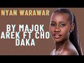 nyanthin warawar by majok arek dhongcemony ft cho daka official audio south sudan music 🎶 2023.