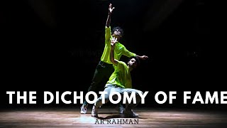 The Dichotomy Of Fame - AR Rahman | Mukesh × Mohit Choreography | Big Dance Centre