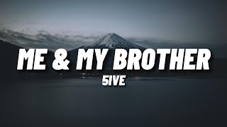 5ive - Me and My Brother (Lyrics)