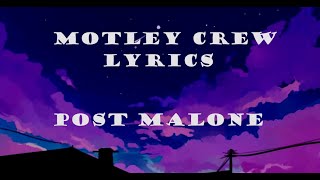 Post Malone - Motley Crew Lyrics (Directed by Cole Bennett)