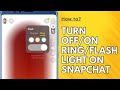 How To Turn On/Off Ring/ Flash Light On Snapchat 2023