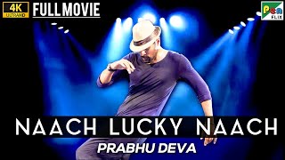 Lakshmi : Hindi dubbed movie  | Naach Lucky Naach | Prabhu Deva , Aishwarya Rajesh, Ditya Bhande