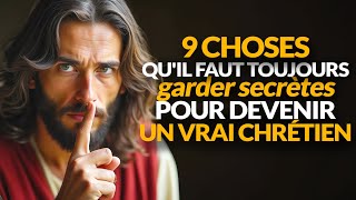 LES 9 SECRETS QUE LES VRAIS CHRÉTIENS REFUSENT DE RÉVÉLER