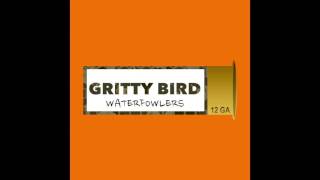 Gritty Bird Waterfowlers Episode# 1 \u0026 2