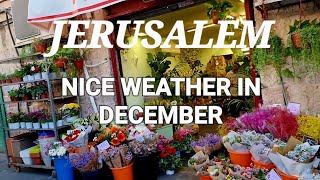 NICE WEATHER IN DECEMBER | WALK WITH ME AROUND MAHANEH YEHUDA JERUSALEM | ISRAEL