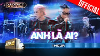 [1 HOUR] Nghe thả ga rap love da diết Anh Là Ai? của Công Hiếu & DT Tập Rap | Rap Việt 2023