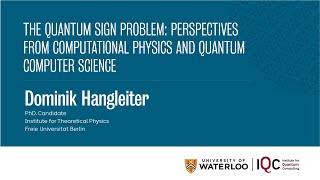 Dominik Hangleiter - The Quantum Sign Problem