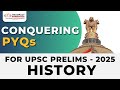 CONQUERING PYQs For UPSC Prelims - 2025 | Open Session | Ancient History | Part - 1