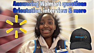 ANSWERING WALMART QUESTIONS ORIENTATION, INTERVIEW & MORE !