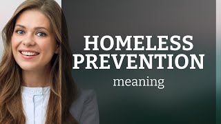 Understanding Homeless Prevention: A Guide