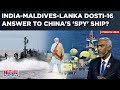 India-Maldives-Lanka 'Dosti-16' Kicks Off| Exercise Answer To Chinese 'Spy' Ship Docking in Male?