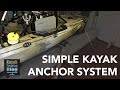 Simple and Easy Anchor System for Fishing Kayaks