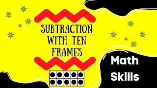 Early Math Skills: Subtraction Using Ten Frames 🔢