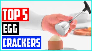 Best Egg Crackers In 2021   Top 5 Picks!